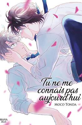 Tu ne me connais pas aujourd'hui