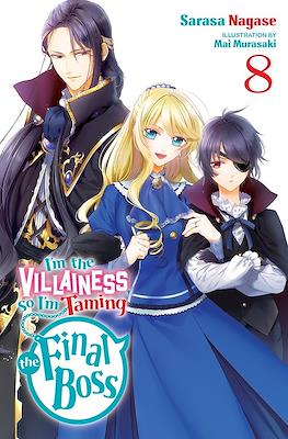 I'm the Villainess, So I'm Taming the Final Boss (Softcover) #8