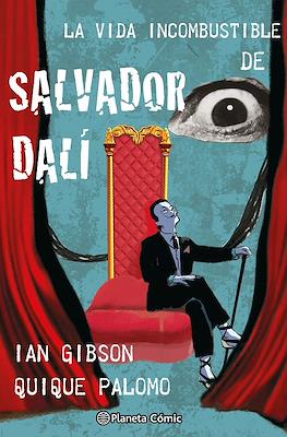 La vida incombustible de Salvador Dalí (Cartoné 160 pp)