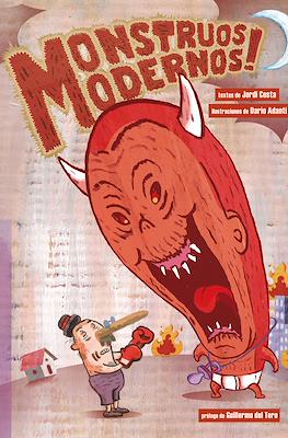 Monstruos modernos!