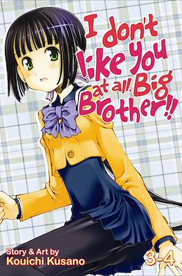I Don't Like You At All, Big Brother!! #2