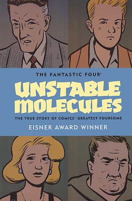 The Fantastic Four: Unstable Molecules