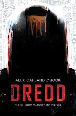 Dredd: The Illustrated Script and Visuals