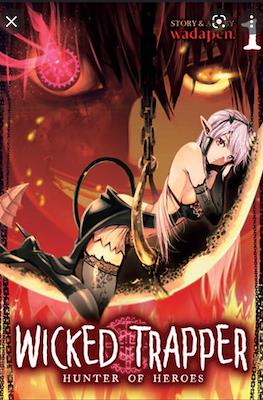 Wicked Trapper: Hunter of Heroes #1