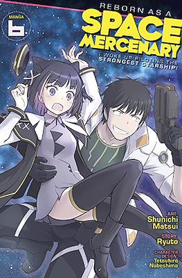 Reborn as a Space Mercenary: I Woke Up Piloting the Strongest Starship! (Softcover) #6