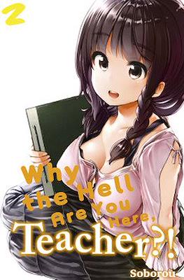 Why the Hell are You Here, Teacher!? #2