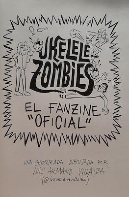 Ukelele Zombies. El Fanzine "Oficial"