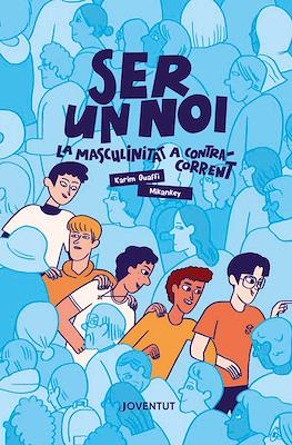 Ser un noi. La masculinitat a contracorrent (Cartoné 176 pp)