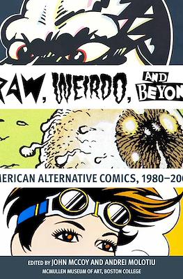 Raw, Weirdo, and Beyond: American Alternative Comics, 1980–2000
