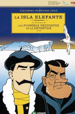 La isla Elefante. La aventura de los pioneros uruguayos en la Antártida 1916