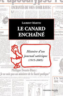 Le canard enchaîné. Histoire d'un journal satirique (1915-2005)