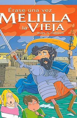 Érase una vez Melilla la Vieja más o menos