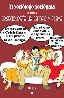 El sociólogo sociópata presenta: Crisisciología de Campo y Playa