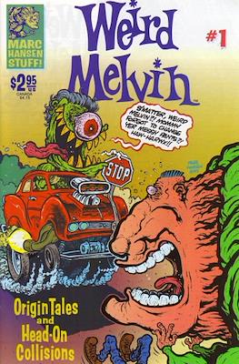 Weird Melvin