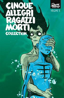 Cinque Allegri Ragazzi Morti Collection #3