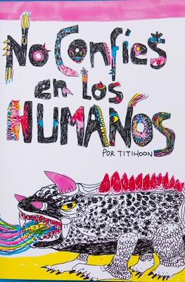 No confíes en los humanos