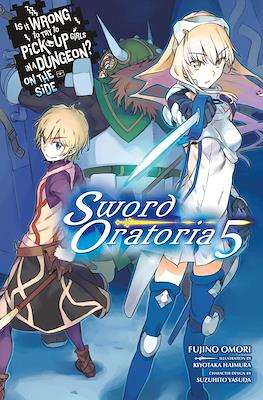 Is It Wrong to Try to Pick Up Girls in a Dungeon? On the Side: Sword Oratoria (Softcover) #5