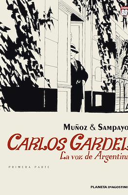 Carlos Gardel: La voz de Argentina - Primera parte