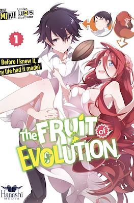 The Fruit of Evolution: Before I knew it, my life had it made!
