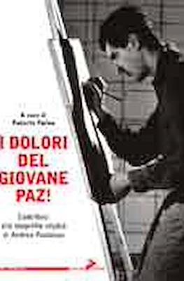 I dolori del giovane Paz! Contributi alla biografía negata di Andrea Pazienza