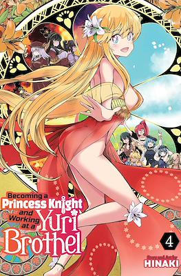 Becoming a Princess Knight and Working at a Yuri Brothel (Softcover) #4