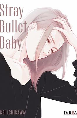 Stray Bullet Baby