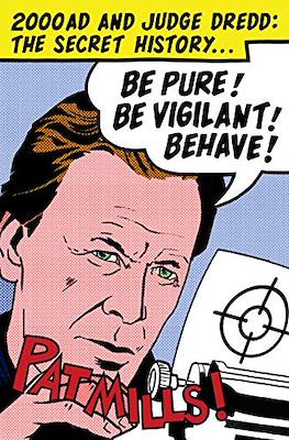 Be Pure! Be Vigilant! Behave! 2000AD and Judge Dredd: The Secret History