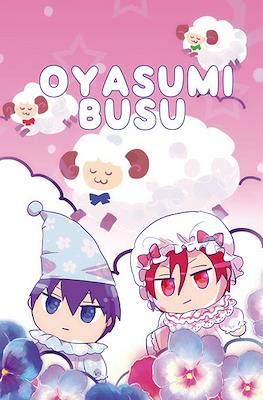 OYASUMI BUSU