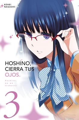 Hoshino, Cierra tus ojos (Hoshino, Me wo Tsubutte) #3