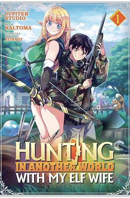 Hunting in Another World With My Elf Wife (Paperback) #1
