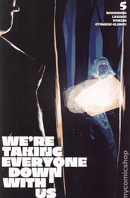 Were Taking Everyone Down With Us (Variant Covers) #5.1