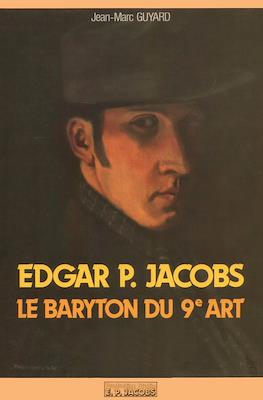 Edgar P. Jacobs. Le baryton du 9e art
