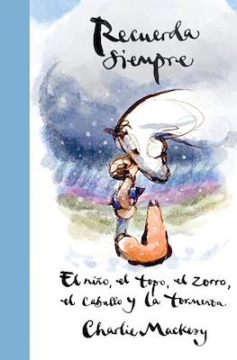 Recuerda siempre: El niño, el topo, el zorro, el caballo y la tormenta