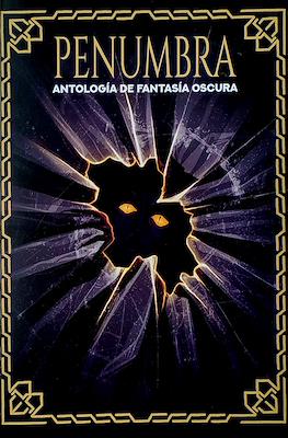 Penumbra - Antología de Fantasía Oscura