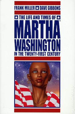 The Life and Times of Martha Washington in the Twenty-first Century