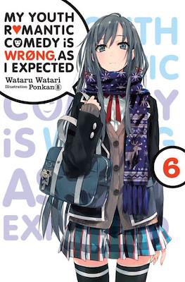 My Youth Romantic Comedy Is Wrong, As I Expected (Softcover) #6