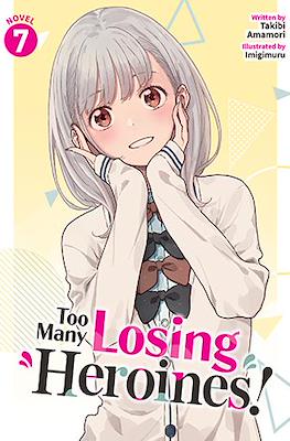 Too Many Losing Heroines! #7