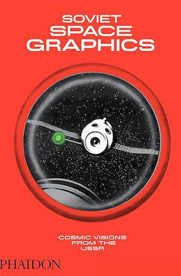 Soviet Space Graphics: Cosmic Visions from the USSR