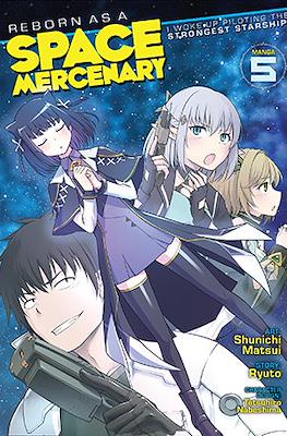 Reborn as a Space Mercenary: I Woke Up Piloting the Strongest Starship! (Softcover) #5