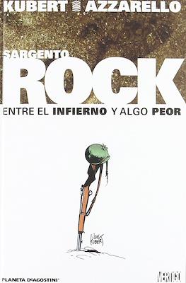 Sargento Rock. Entre el infierno y algo peor