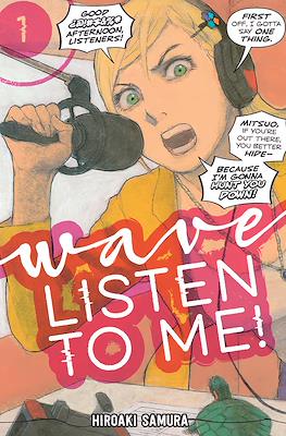 Wave, Listen to Me!