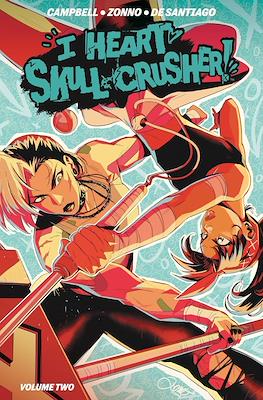 I Heart Skull-Crusher! #2