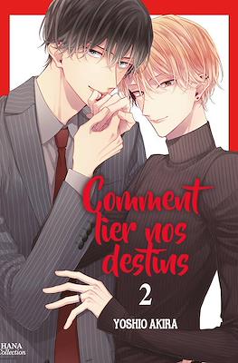 Comment lier nos destins #2