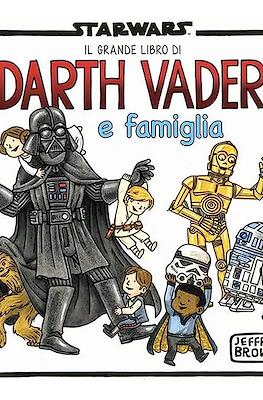 Star Wars: Il grande libro di Darth Vader e famiglia