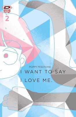 I Want to Say I Love Me #2