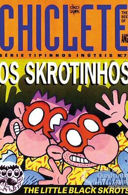 The Best of Chiclete. Serie tipinhos inúteis #7