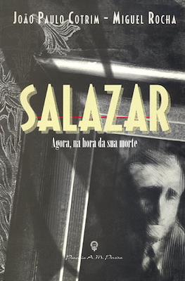 Salazar, agora, na hora da sua morte