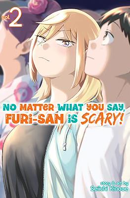 No Matter What You Say, Furi-san is Scary! #2