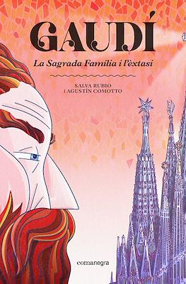 Gaudí. La Sagrada Família i l'èxtasi