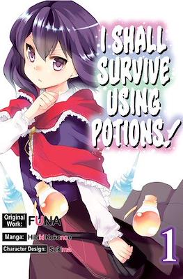 I Shall Survive Using Potions!